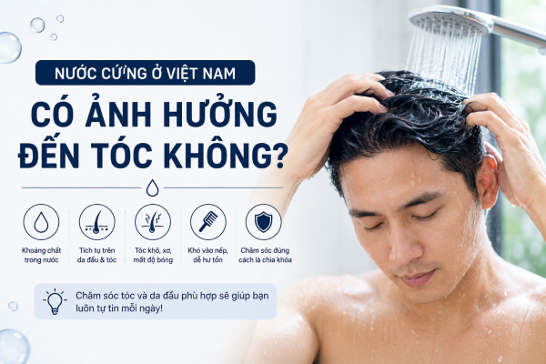 Nước cứng ở Việt Nam có ảnh hưởng đến tóc không?